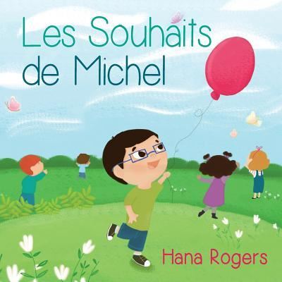 Cover for Hana Rogers · Les Souhaits de Michel (Paperback Book) (2016)