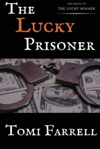 Cover for Tomi Farrell · The Lucky Prisoner (Paperback Book) (2018)
