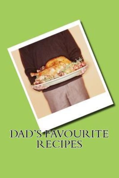Cover for Sam Rivers · Dad's Favourite Recipes (Paperback Book) (2016)