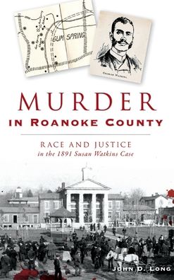 Cover for John D Long · Murder in Roanoke County (Hardcover Book) (2019)