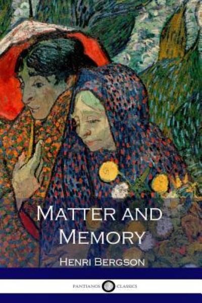 Cover for Henri Bergson · Matter and Memory (Illustrated) (Paperback Book) (2016)