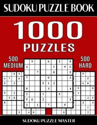 Cover for Sudoku Puzzle Master · Sudoku Puzzle Book 1,000 Puzzles, 500 Medium and 500 Hard (Paperback Book) (2017)