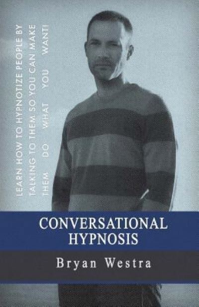 Cover for Bryan Westra · Conversational Hypnosis (Pocketbok) (2017)