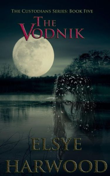 Cover for Elsye Harwood · The Vodnik (Paperback Book) (2017)