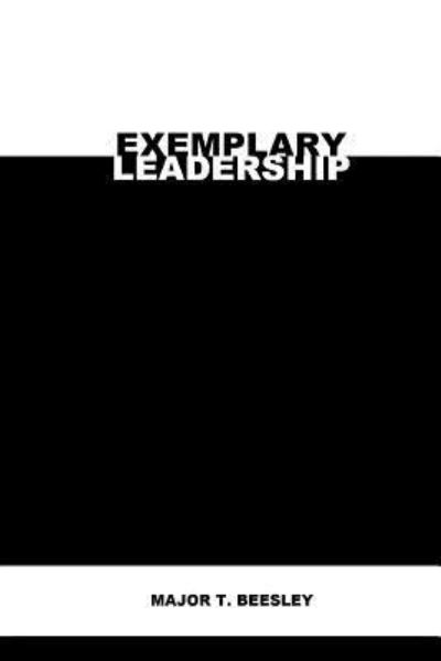 Cover for Major Beesley · Exemplary Leadership (Paperback Book) (2017)