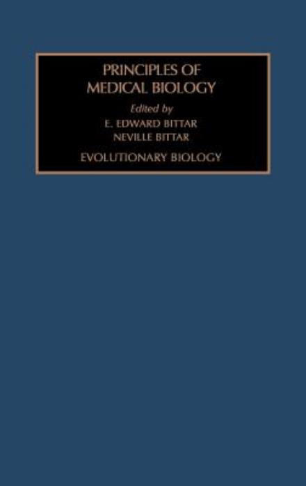 Cover for Bittar · Evolutionary Biology - Principles of Medical Biology (Hardcover Book) (1994)