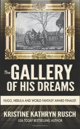 Cover for Kristine Kathryn Rusch · The Gallery of His Dreams (Paperback Book) (2014)