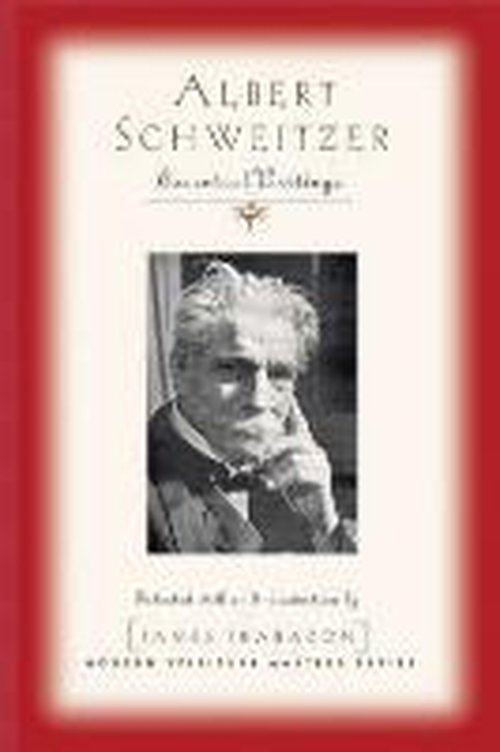 Cover for Albert Schweitzer · Albert Schweitzer: Essential Writings (Paperback Book) (2005)