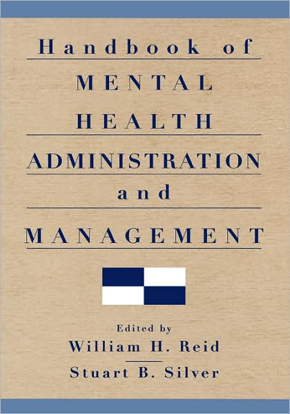 Cover for Stuart B Silver · Handbook of Mental Health Administration and Management (Hardcover Book) (2002)