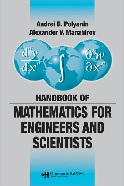 Cover for Andrei D. Polyanin · Handbook of Mathematics for Engineers and Scientists - Advances in Applied Mathematics (Hardcover Book) (2006)