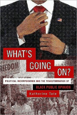 Cover for Katherine Tate · What's Going On?: Political Incorporation and the Transformation of Black Public Opinion (Paperback Bog) (2010)