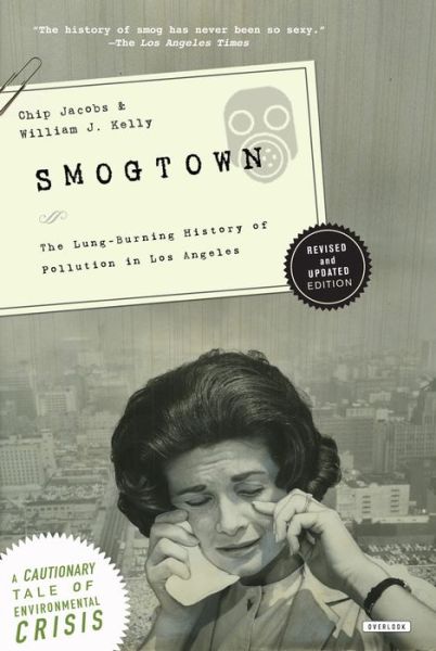 Cover for Chip Jacobs · Smogtown: the Lung-burning History of Pollution in Los Angeles (Pocketbok) (2015)