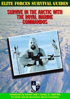 Cover for Chris Mcnab · Survive in the Arctic with the Royal Marine Commandos (Elite Forces Survival Guides) (Gebundenes Buch) [1st edition] (2002)