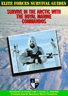 Cover for Chris Mcnab · Survive in the Arctic with the Royal Marine Commandos (Elite Forces Survival Guides) (Hardcover Book) [1st edition] (2002)