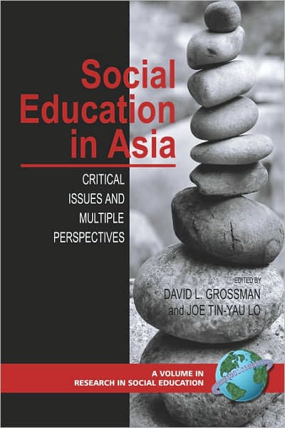 Cover for David L Grossman · Social Education in Asia: Critical Issues and Multiple Perspectives (Pb) (Paperback Book) (2007)