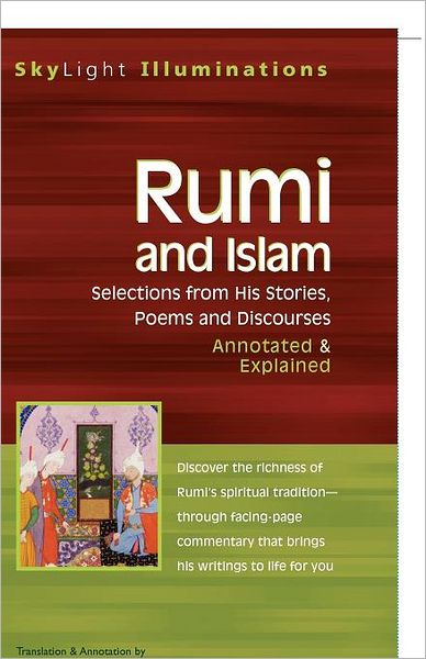 Cover for Jelaluddin Rumi · Rumi and Islam: Selections from His Poems Sayings and Discourses - Annotated &amp; Explained - Skylight Illuminations (Paperback Book) (2004)