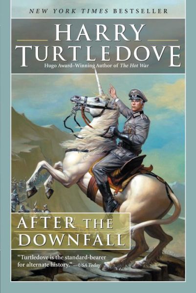 After the Downfall - Harry Turtledove - Books - Night Shade - 9781597809023 - July 25, 2017