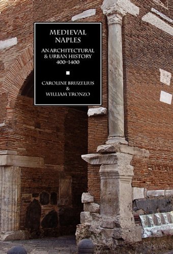 Cover for William Tronzo · Medieval Naples: an Architectural &amp; Urban History, 400-1400 (Hardcover bog) (2011)