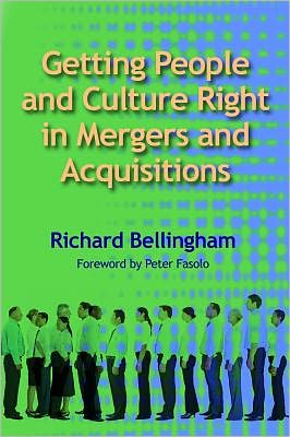 Cover for Richard Bellingham · Getting People and Culture Right in Mergers and Acquisitions (Paperback Book) (2010)