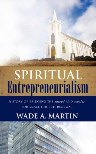 Cover for Wade A. Martin · Spiritual Entrepreneurialism (Pocketbok) (2007)