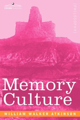 Cover for William Walker Atkinson · Memory Culture: the Science of Observing, Remembering and Recalling (Pocketbok) (2008)