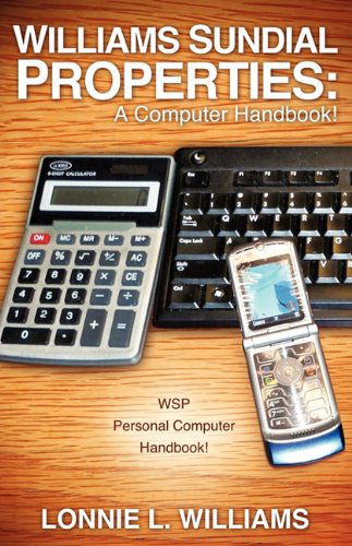 Cover for Lonnie L. Williams · Williams Sundial Properties: a Computer Handbook! (Paperback Bog) (2010)