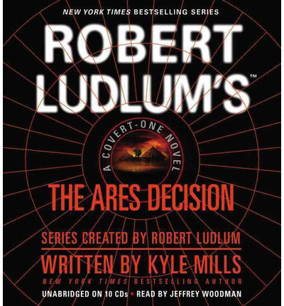 Cover for Kyle Mills · Robert Ludlum's the Ares Decision (Covert-one) (Audiobook (płyta CD)) [Unabridged edition] (2011)