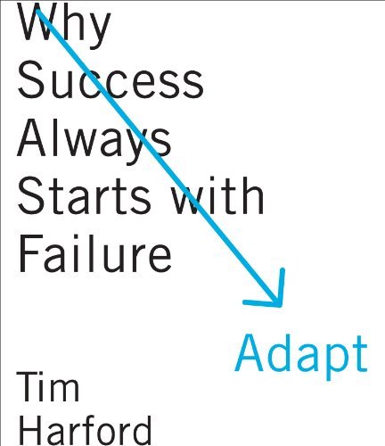 Cover for Tim Harford · Adapt: Why Success Always Starts with Failure (Audiobook (CD)) [Unabridged,unabridged; 10 Hours edition] (2011)