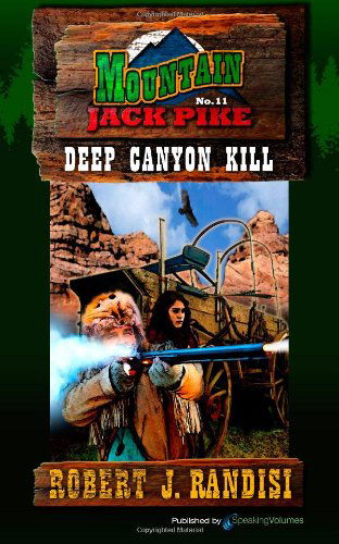 Cover for Robert J Randisi · Deep Canyon Kill (Mountain Jack Pike) (Volume 11) (Paperback Book) (2013)