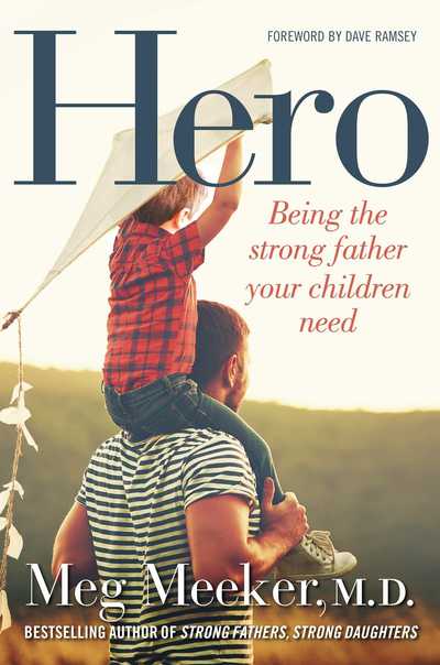 Cover for Meeker, Meg, M.D. · You've Got This: Unlocking the Hero Dad Within (Hardcover Book) (2017)