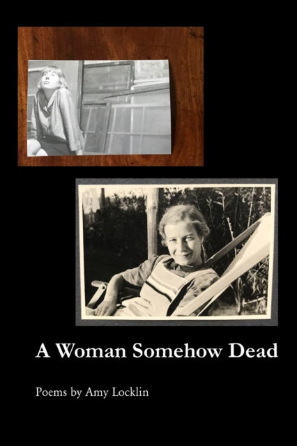 Cover for Amy Locklin · A Woman Somehow Dead (Paperback Book) (2022)