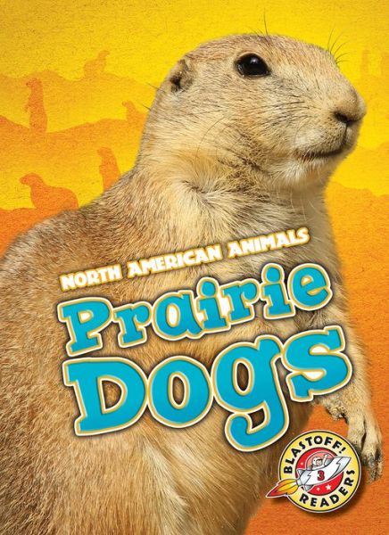 Cover for Megan Borgert-Spaniol · Prairie Dogs (Hardcover Book) (2016)