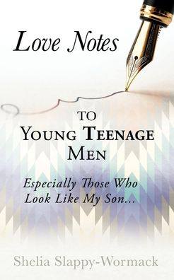 Cover for Shelia Slappy-Wormack · Love Notes to Young Teenage Men (Paperback Book) (2021)