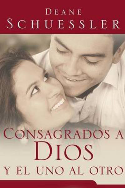 Cover for Deane Schuessler · Consagrados a Dios Y El Uno Al Otro (Paperback Book) (2015)