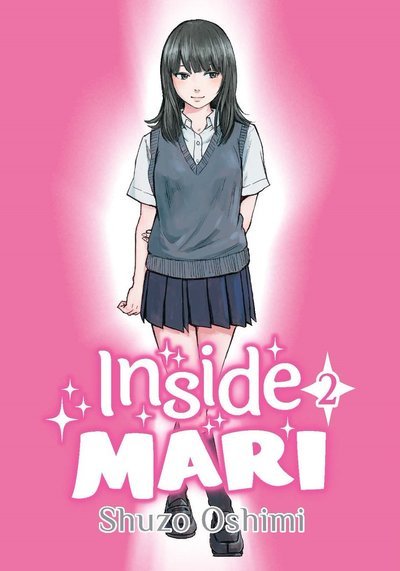 Cover for Shuzo Oshimi · Inside Mari, Volume 2 - Inside Mari (Paperback Book) (2019)