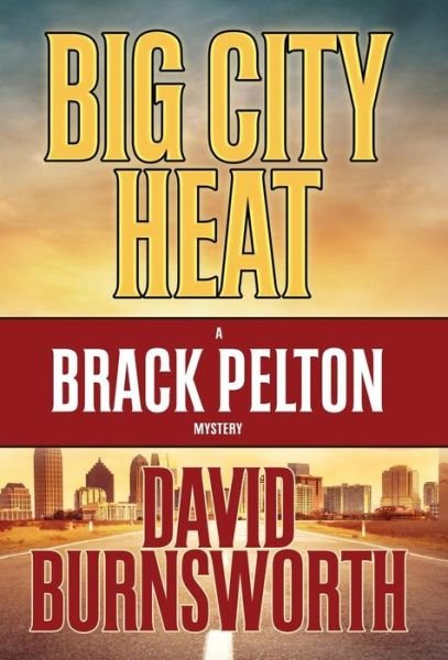 Cover for David Burnsworth · Big City Heat (Hardcover bog) (2017)