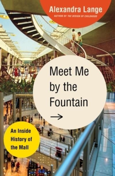 Cover for Alexandra Lange · Meet Me By the Fountain (Hardcover Book) (2022)