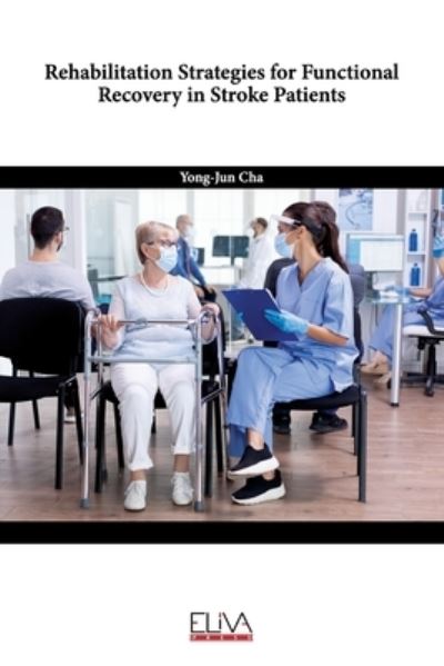 Cover for Yong-Jun Cha · Rehabilitation Strategies for Functional Recovery in Stroke Patients (Paperback Book) (2021)