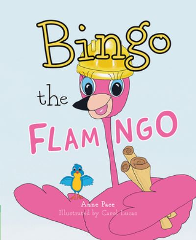 Cover for Anne Pace · Bingo the Flamingo (Book) (2023)