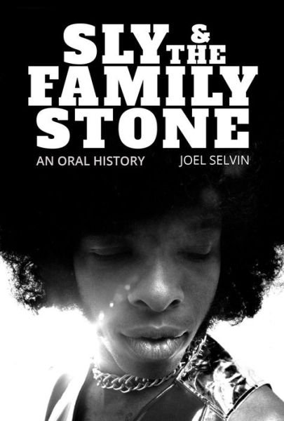 Sly & the Family Stone: An Oral History - Joel Selvin - Bøger - Permuted Press - 9781637585023 - 8. december 2022
