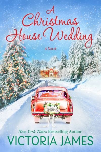 Cover for Victoria James · A Christmas House Wedding (Paperback Book) (2022)
