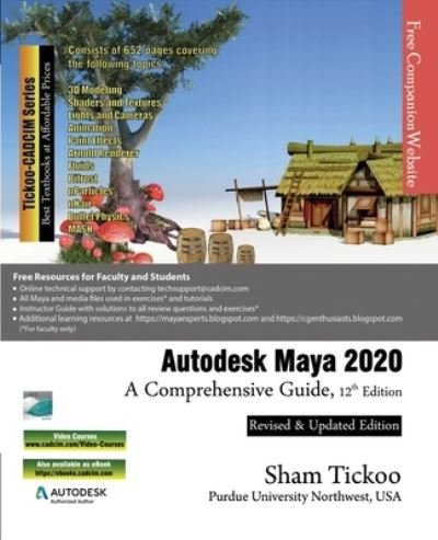 Autodesk Maya 2020: A Comprehensive Guide, 12th Edition - Prof Sham Tickoo - Libros - Cadcim Technologies - 9781640570023 - 23 de junio de 2020