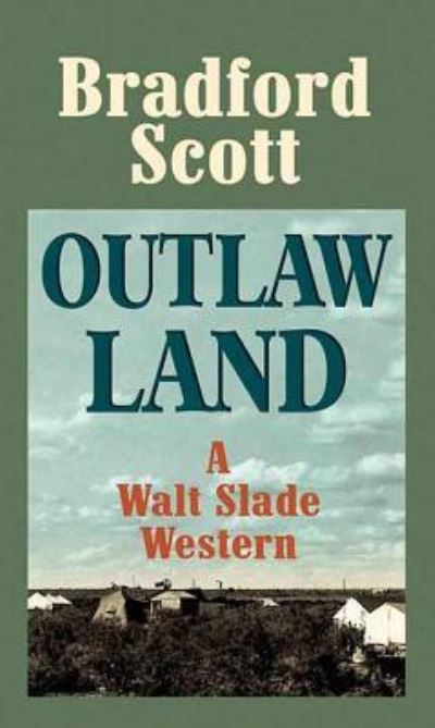 Cover for Bradford Scott · Outlaw Land (Hardcover Book) (2019)