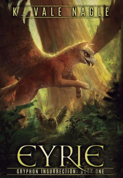 Cover for K. Vale Nagle · Eyrie (Hardcover Book) (2019)