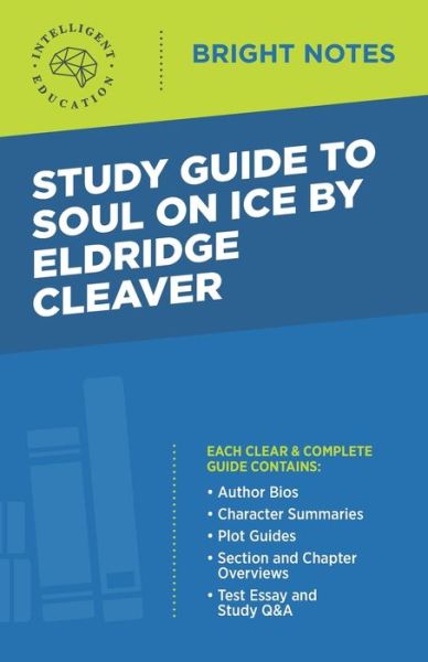 Cover for Intelligent Education · Study Guide to Soul on Ice by Eldridge Cleaver - Bright Notes (Paperback Book) [2nd edition] (2020)