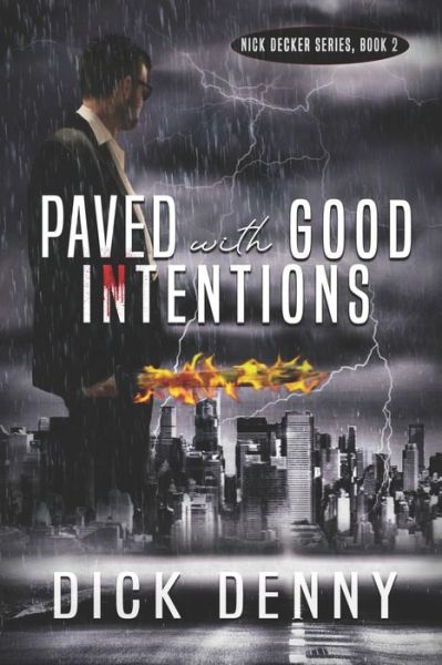 Cover for Dick Denny · Paved with Good Intentions (Book) (2019)