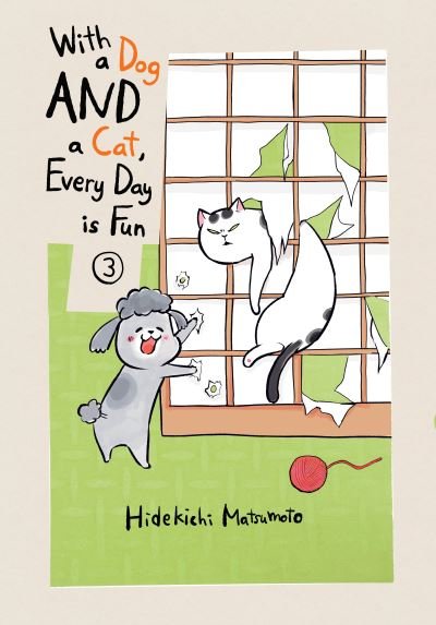 Cover for Hidekichi Matsumoto · With A Dog And A Cat, Every Day Is Fun, Volume 3 (Paperback Book) (2021)