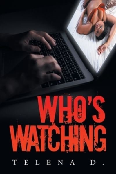 Cover for Telena D. · Who's Watching (Book) (2022)