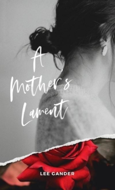 Cover for Lee Gander · A Mother's Lament (Hardcover Book) (2021)