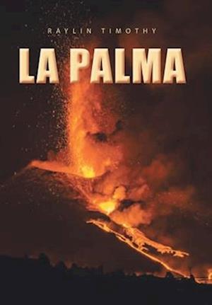 Cover for Raylin Timothy · La Palma (Hardcover Book) (2022)